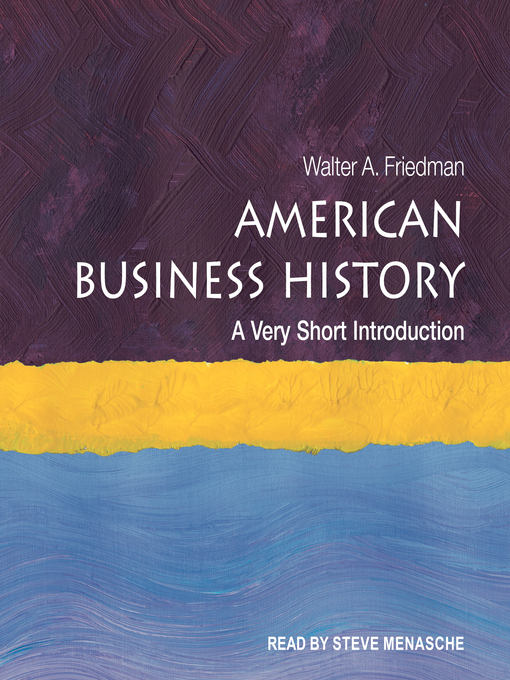 Title details for American Business History by Walter A. Friedman - Available